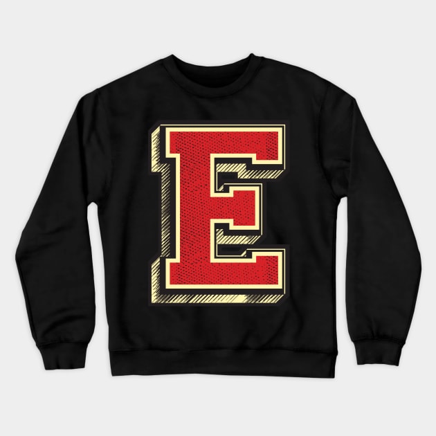 EPIC Letter E ✪ Vintage Retro font style perfect gift for a birthday Crewneck Sweatshirt by Naumovski